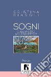 Sogni, quali metto nel cassetto? libro di Biasoli Cristina