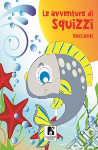 Le avventure di Squizzi