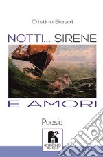 Notti... Sirene e amori libro