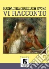 Vi racconto libro