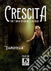 Crescita. Dandhelia libro