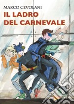 Il ladro del carnevale libro