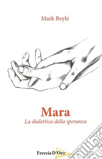 Mara la dialettica della speranza libro