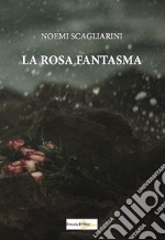 La rosa fantasma