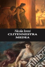 Clitennestra Medea