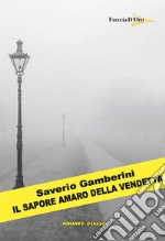 Il sapore amaro della vendetta libro