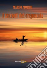 I racconti del crepuscolo