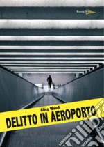 Delitto in aeroporto