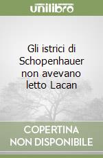 Gli istrici di Schopenhauer non avevano letto Lacan libro