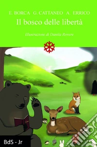 Il bosco delle libertà libro