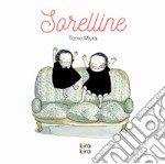 Sorelline. Ediz. a colori