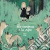 La bambina e la volpe. Ediz. a colori libro