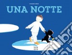 Una notte. Ediz. a colori libro