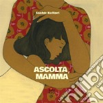 Ascolta, mamma. Nuova ediz. libro