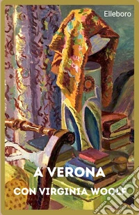 A Verona con Virginia Woolf