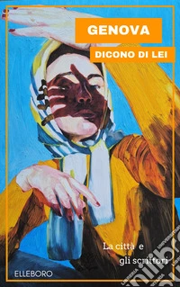 Genova dicono di lei libro