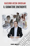 Il sognatore divergente. La produzione letteraria di Carlo Menzinger di Preussenthal tra ucronia, fantascienza e horror libro