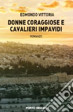 Donne coraggiose e cavalieri impavidi