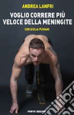 Voglio correre più veloce della meningite libro