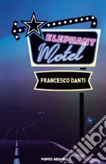 Elephant Motel libro