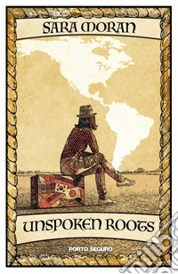 Unspoken Roots