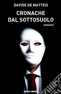 Cronache dal sottosuolo libro