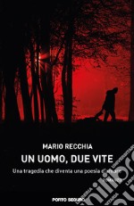 Un uomo, due vite libro