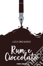 Rum e cioccolato libro