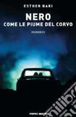 «... nero come le piume del corvo» libro