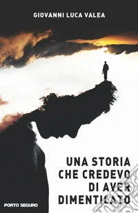 Una storia che credevo di aver dimenticato libro