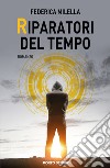 Riparatori del tempo libro