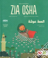 Zia Osha. Ediz. italiana e araba libro
