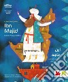 Ibn Majid. Ediz. italiana e araba libro di Sharafeddine Fatima