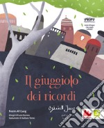 Il giuggiolo dei ricordi. Ediz. italiana e araba libro