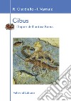 Cibus. I sapori dell'antica Roma libro di Ciardiello Rosaria Varriale Ivan