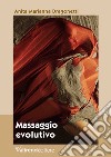 Massaggio evolutivo. Con Contenuto digitale per download e accesso on line libro