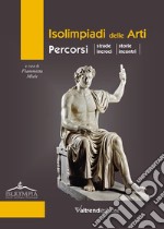 Isolimpiadi delle arti. Percorsi, strade, incroci, storie, incontri libro