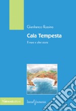 Cala tempesta. Il mare e altre storie