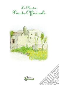 Le nostre piante officinali
