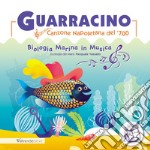 Guarracino. Canzone napoletana del '700. Biologia marina in musica libro