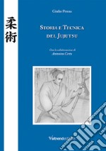 Storia e tecnica del jujutsu libro