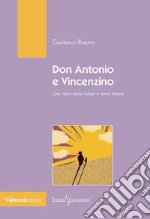 Don Antonio e Vincenzino. Una storia senza luogo e senza tempo