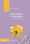 Don Antonio e Vincenzino. Una storia senza luogo e senza tempo libro
