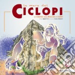 Le mura dei ciclopi e il genio della roccia di Alatri. Con Contenuto digitale per accesso on line