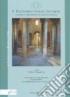 Il battistero di Nocera Superiore. Un capolavoro dell'architettura paleocristiana in Campania libro di Stettler Michael Pappalardo Umberto Gambardella Alfonso Ciardiello R. (cur.) Fortunato T. (cur.) Ferraro A. (cur.)