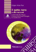 Il gatto nero e altri racconti. I delitti della Rue Morgue-Il manoscritto trovato in bottiglia-Lo scarabeo d'oro