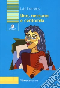 Uno, nessuno e centomila