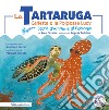 La tartaruga Carletta e la polpessa Lucy. Storia d'amore e di ecologia. Ediz. a colori libro