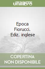 Epoca Fiorucci. Ediz. inglese libro