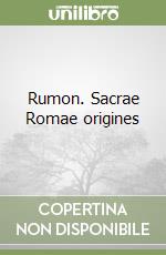 Rumon. Sacrae Romae origines